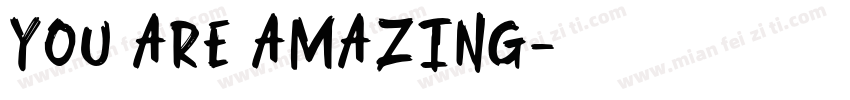 You are amazing字体转换